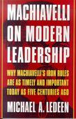 Machiavelli on Modern Leadership