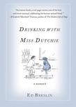 Drinking with Miss Dutchie