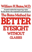The Bates Method for Better Eyesight