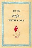 To My Wife with Love