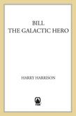 Bill, The Galactic Hero