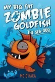 The SeaQuel: My Big Fat Zombie Goldfish