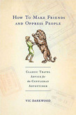 How to Make Friends and Oppress People
