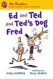 Ed and Ted and Ted's Dog Fred