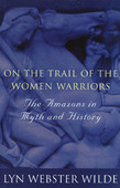 On the Trail of the Women Warriors