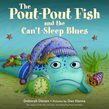 The Pout-Pout Fish and the Can't-Sleep Blues