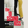 The 10 Second Kiss