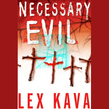 A Necessary Evil
