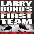 Larry Bond's First Team