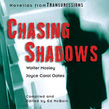 Transgressions: Chasing Shadows