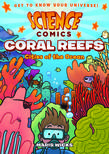 Science Comics: Coral Reefs