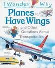 I Wonder Why Planes Have Wings
