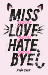 Miss You Love You Hate You Bye Book Cover - Click to open New Releases panel