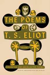 The Poems of T. S. Eliot: Volume I Book Cover - Click to open New Releases panel