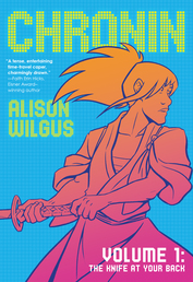 Chronin Volume 1: The Knife at Your Back Book Cover - Click to open Coming Soon panel