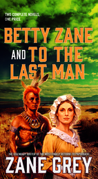 Betty Zane and To the Last Man