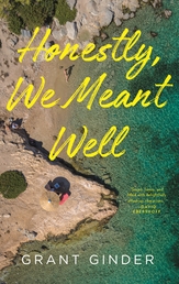 Honestly, We Meant Well Book Cover - Click to open Coming Soon panel