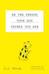 Be the Person Your Dog Thinks You Are Book Cover - Click to open Coming Soon panel