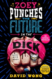 Zoey Punches the Future in the Dick Book Cover - Click to open New Releases panel