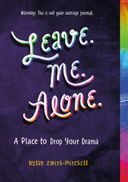 Leave. Me. Alone. Book Cover - Click to open Coming Soon panel