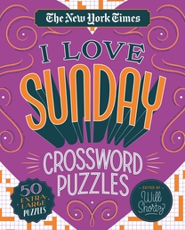 The New York Times I Love Sunday Crossword Puzzles Book Cover - Click to open Coming Soon panel