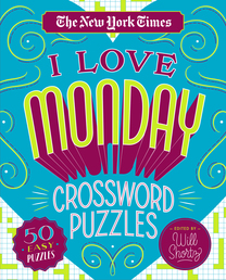 The New York Times I Love Monday Crossword Puzzles Book Cover - Click to open Coming Soon panel