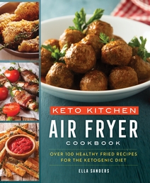 Keto Kitchen: Air Fryer Cookbook Book Cover - Click to open New Releases panel