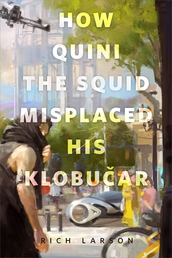 How Quini the Squid Misplaced His Klobucar Book Cover - Click to open New Releases panel