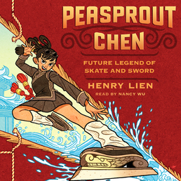 Peasprout Chen, Future Legend of Skate and Sword (Book 1) Book Cover - Click to open Young Listener panel