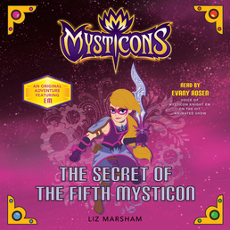 Mysticons: The Secret of the Fifth Mysticon Book Cover - Click to open Young Listener panel