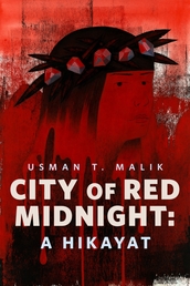 City of Red Midnight: A Hikayat Book Cover - Click to open New Releases panel