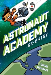 Astronaut Academy: Re-entry Book Cover - Click to open :01 Collection panel