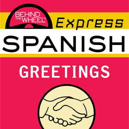 Behind the Wheel Express Spanish: Greetings Book Cover - Click to open Behind the Wheel panel