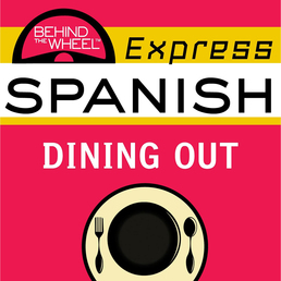 Behind the Wheel Express Spanish: Dining Out Book Cover - Click to open Behind the Wheel panel
