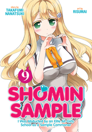 Shomin Sample: I Was Abducted by an Elite All-Girls School as a Sample Commoner Vol. 9 Book Cover - Click to open New Releases panel