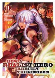 How a Realist Hero Rebuilt the Kingdom (Light Novel) Vol. 2 Book Cover - Click to open New Releases panel