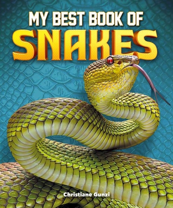 My Best Book of Snakes | Christiane Gunzi | Macmillan