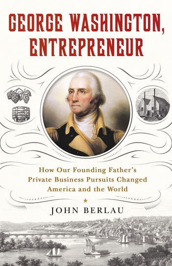 GEORGE WASHINGTON, ENTREPRENEUR