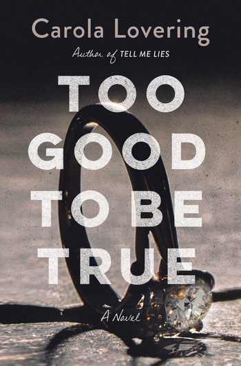 Too Good to Be True | Carola Lovering | Macmillan