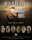 Bill O'Reilly's Legends and Lies: The Real West